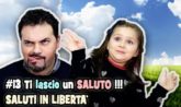 ti lascio un saluto in libertà